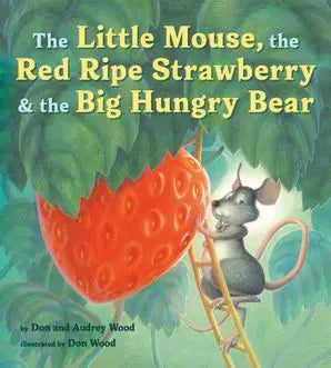 Little Mouse, Red Strawberry, & Big Hungry Bear Board Book