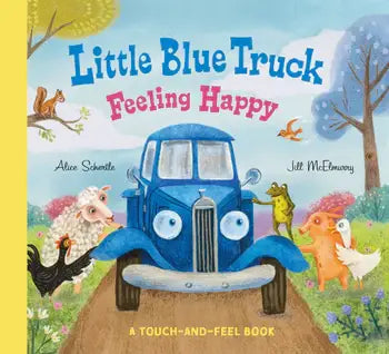 Little Blue Truck Feeling Happy | Touch-and-Feel Board Book