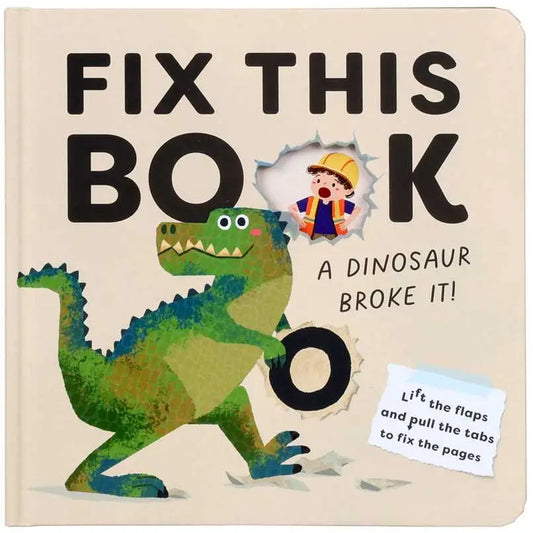 Fix This Book: A Dinosaur Broke It! | Interactive Board Book