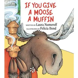 If You Give a Moose a Muffin | Picture Book