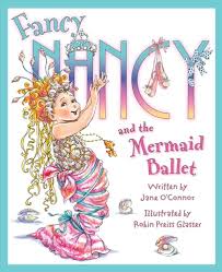 Fancy Nancy and Mermaid Ballet
